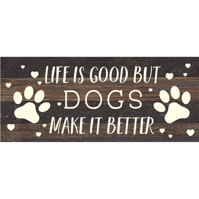Second Nature by Hand - Life is good but Dogs make it better / 14x6 Reclaimed Wood Sign