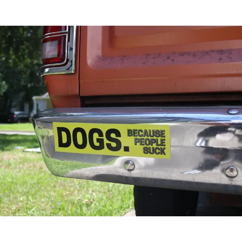 Dogs Because People Suck Bumper Sticker
