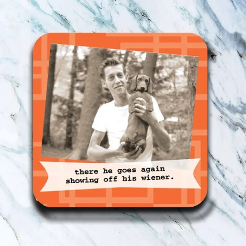 Showing Off His Wiener Coaster